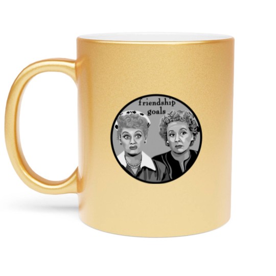 Discover Friendship Goals - Lucy And Ethel - Metallic Mugs