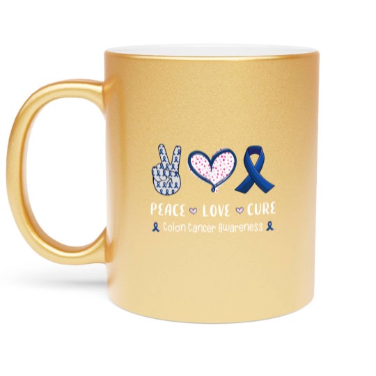 Discover Love Colon Metallic Mugs Peace Love cure Colon cancer awareness
