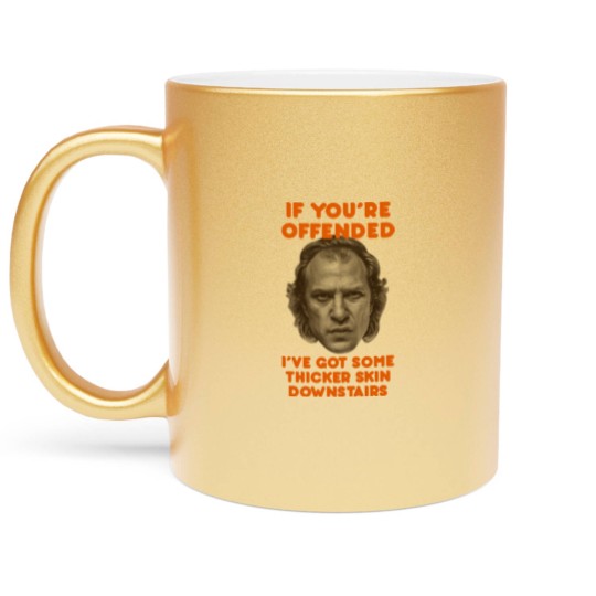 Discover IF YOU’RE OFFENDED - Silence Of The Lambs - Metallic Mugs