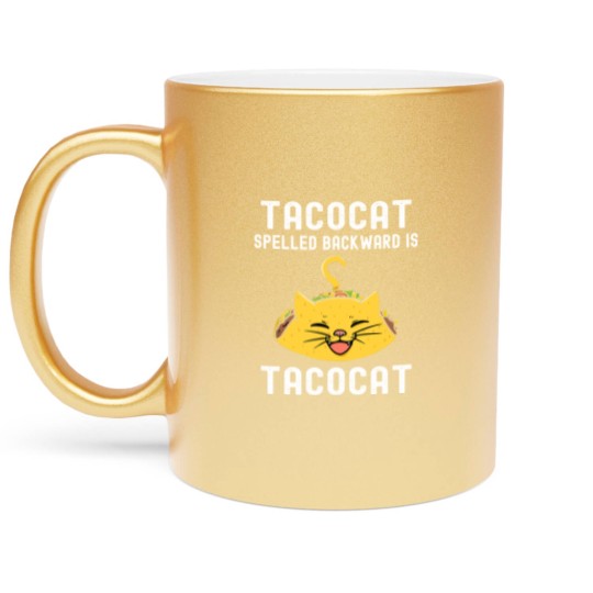 Discover Tacocat Spelled Backward Is Tacocat Lover Cat & Taco Metallic Mugs