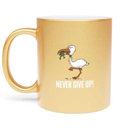 Discover Never Give Up Metallic Mugs