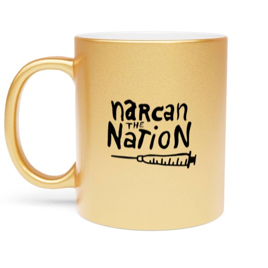 Discover Narcan the Nation (Black Letter) - Harm Reduction - Metallic Mugs