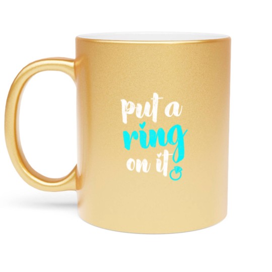 Discover Put a ring on it Metallic Mugs