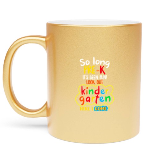 Discover Kindergarten Graduation Metallic Mugs So Long Pre-K Kindergarten Here I Come Graduation Kids
