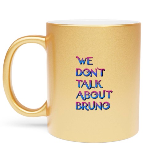 Discover We don't talk about Bruno - We Dont Talk About Bruno - Metallic Mugs