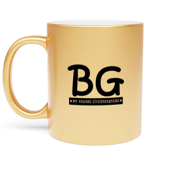 Discover BG en toutes circonstances - Bg - Metallic Mugs