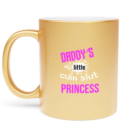 Discover Daddy's Little Cum Slut Princess Metallic Mugs