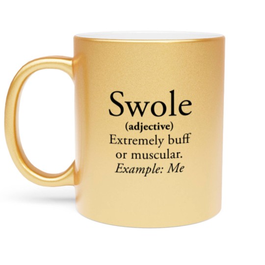 Discover Swole Metallic Mugs