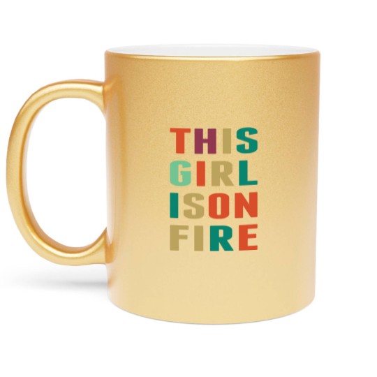 Discover This Girl Is Girl On Fire Metallic Mugs