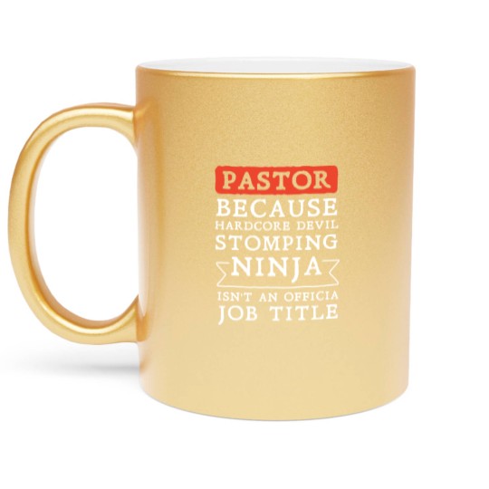 Discover pastor because hardcore devil stomping ninja isnt Metallic Mugs