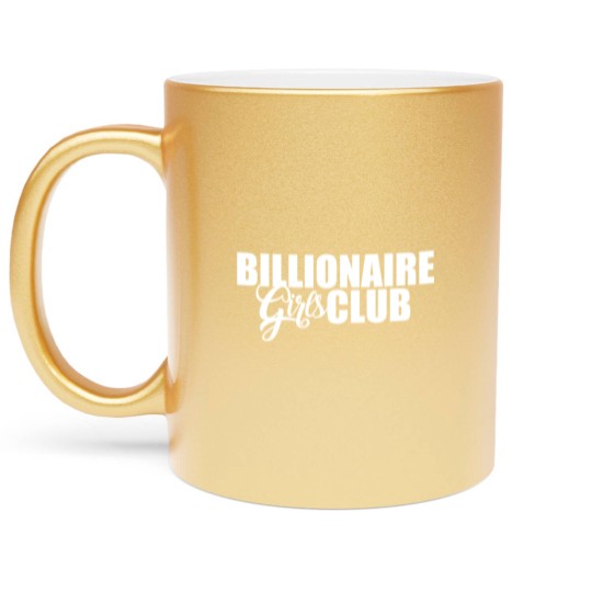 Discover #1 BILLIONAIRE GIRLS CLUB Metallic Mugs