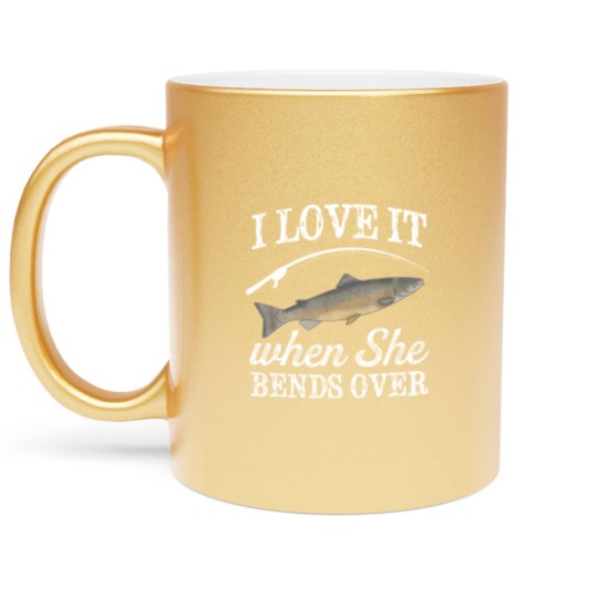 Discover Pacific Salmon I Love It When She Bends Over Fishing Humor Metallic Mugs