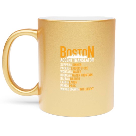 Discover Wicked Smaht Boston Accent Translator BostoniansT-Metallic Mugs