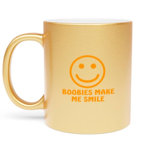 Discover Boobies Make Me Smile - Gifts For Him - Metallic Mugs