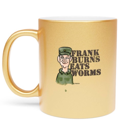 Discover Frank Burns Eats Worms - Mash - Metallic Mugs
