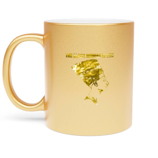 Discover The Black Woman is God Metallic Mugs