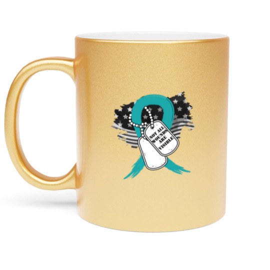 Discover Not all wounds are visible PTSD Awareness 22 Vete Metallic Mugs