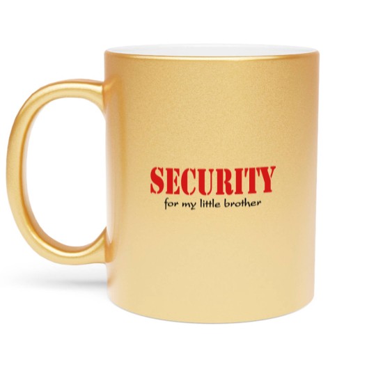 Discover Security for my little brother Metallic Mugs