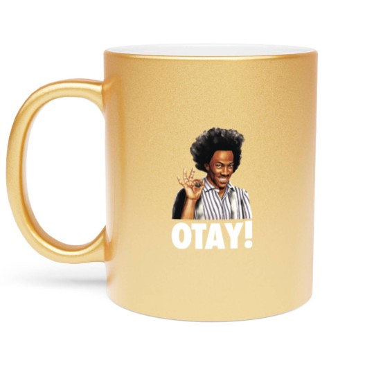 Discover Hi, I'm Buh-wheat! OTAY! - Eddie - Metallic Mugs