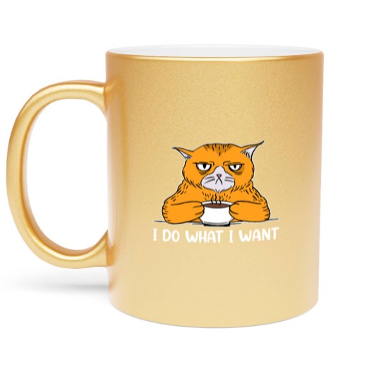 Discover I do What I Want Funny Sarcastic Cat Metallic Mugs
