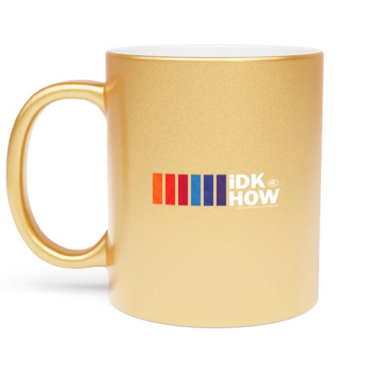 Discover iDKHOW - Idkhow Merch - Metallic Mugs