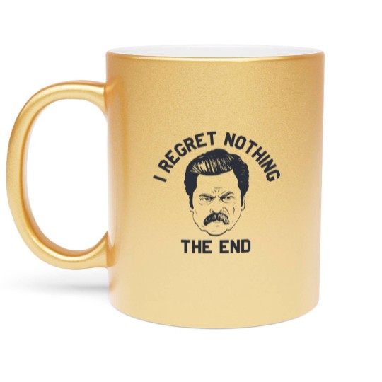Discover Ron Swanson Parks and Rec I regret nothing - Parks And Rec - Metallic Mugs