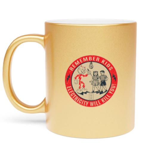 Discover CIPS Retro Sign - Electricity will kill you - Electricity Will Kill You - Metallic Mugs
