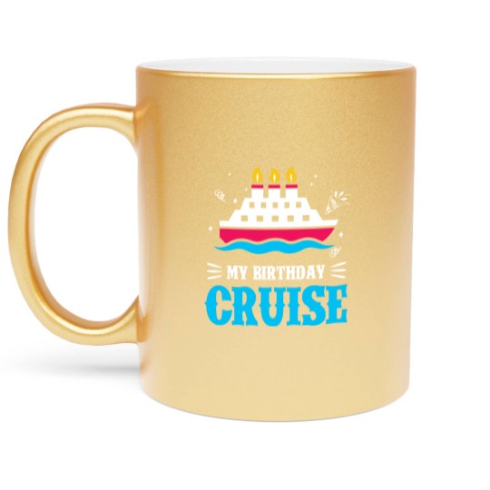 Discover Birthday Cruise Cruising Cruise Ship Holiday Metallic Mugs