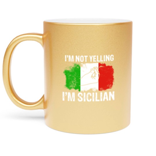 Discover Sicilian not yelling funny Italian Metallic Mugs Metallic Mugs