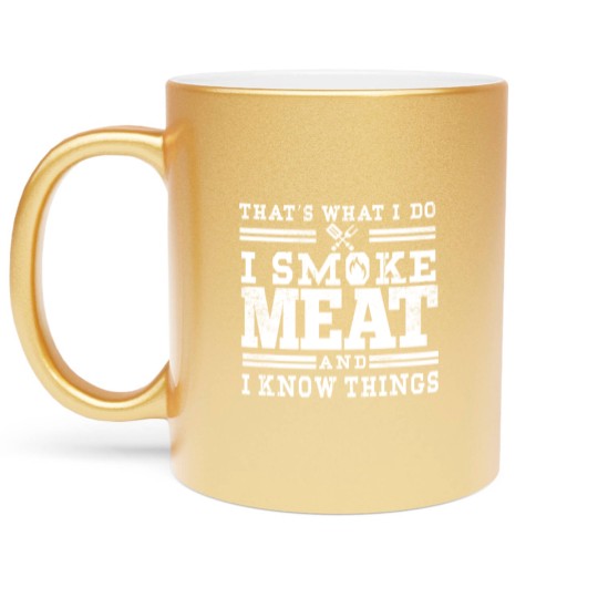 Discover I Smoke Meat And I Know Things Funny BBQ Smoker Metallic Mugs