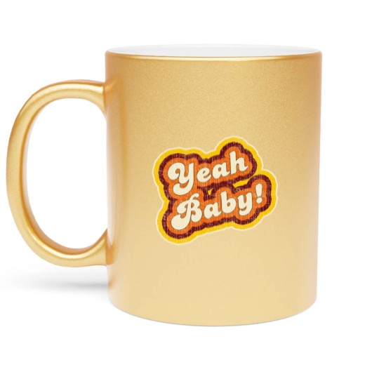 Discover "Yeah Baby!" Vintage 1970s Slang - Yeah Baby - Metallic Mugs