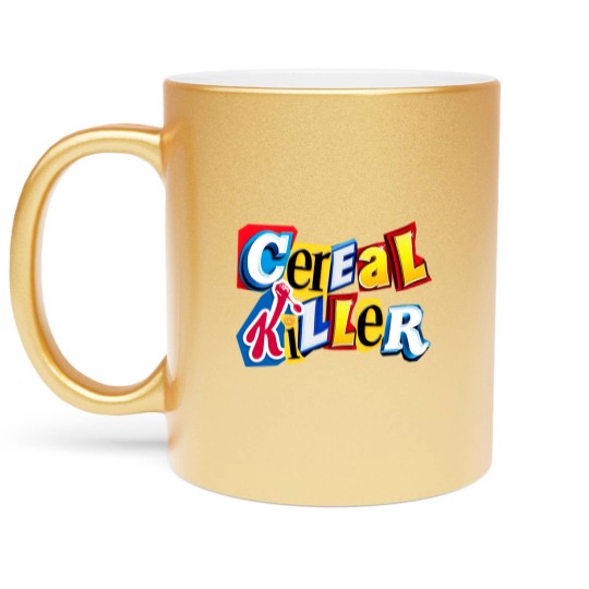 Discover Cereal Killer Graphic for the Cereal Lovers in your family Metallic Mugs - Cereal Killer - Metallic Mugs
