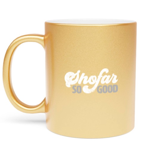 Discover Shofar So Good Metallic Mugs & Gifts Metallic Mugs