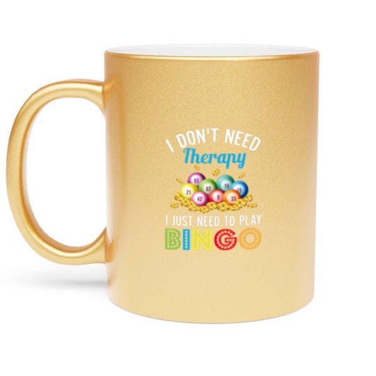 Discover I Just Need To Play Bingo Metallic Mugs