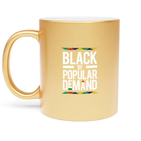 Discover Black By Popular Demand - Black By Popular Demand - Metallic Mugs