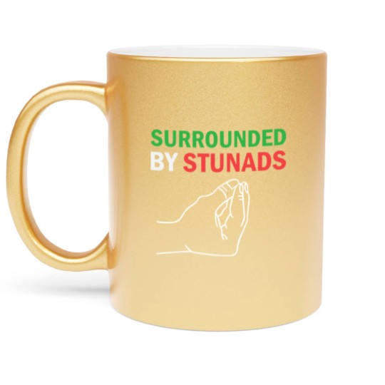 Discover Surrounded by Stunads Funny Italian Sayings Metallic Mugs