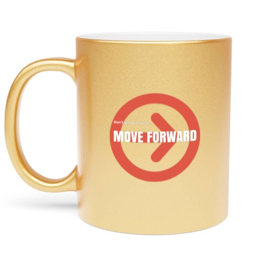 Discover Move Forward Metallic Mugs