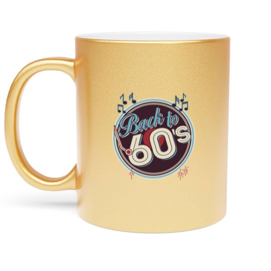 Discover Back to 60's Design - 60s Style - Metallic Mugs
