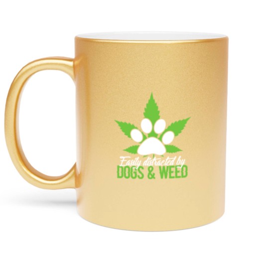 Discover Easily Distracted By Dogs & Weed Metallic Mugs