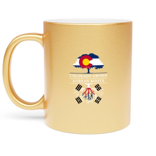 Discover Colorado Grown with Korean Roots Korea Design Metallic Mugs