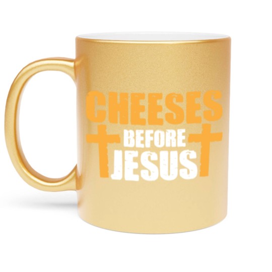 Discover Cheeses Before Jesus Joke Pun Cheese - Cheese - Metallic Mugs
