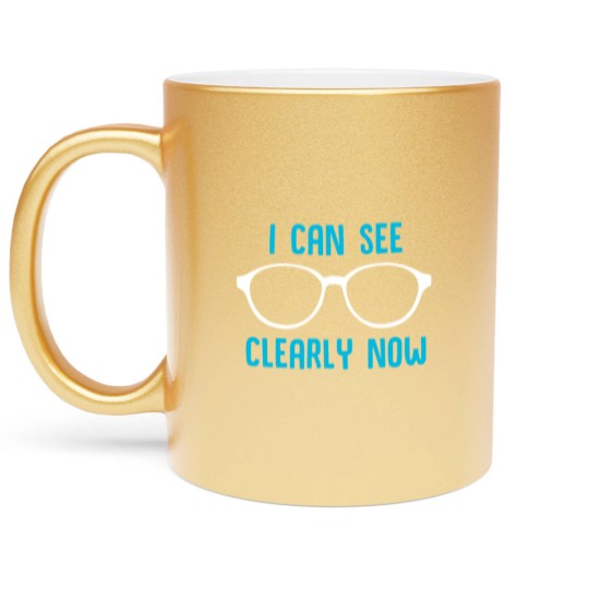 Discover I Can See Clearly Now Metallic Mugs