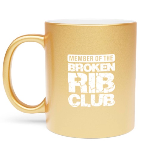 Discover Broken Rib Club Member - Injured Bones and Ribs Metallic Mugs