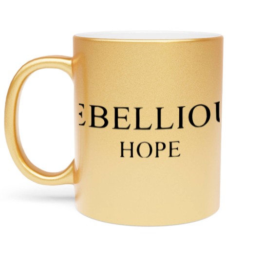 Discover Rebellious Hope Metallic Mugs