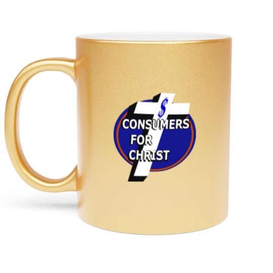 Discover consumers for christ Metallic Mugs