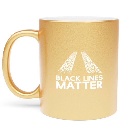 Discover Black Lines Matter! Drift Car Guys Funny Racing Metallic Mugs