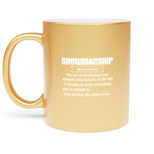 Discover Showmanship - showmanship define Metallic Mugs