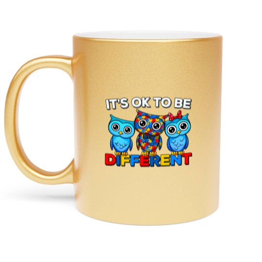 Discover Autism Awareness Cute Owl Animal It's Ok To Be Different Metallic Mugs