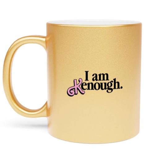 Discover I Am Kenough Metallic Mugs Barbie Movie Metallic Mugs