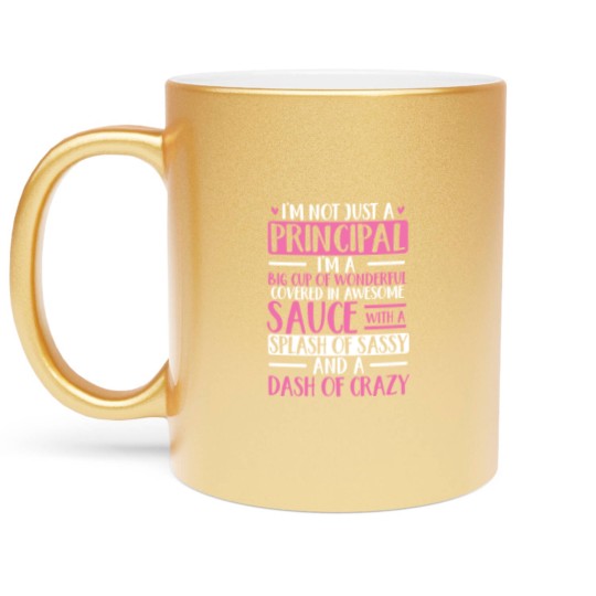 Discover Im Not Just A Principal Cute Humorous Appreciation Metallic Mugs